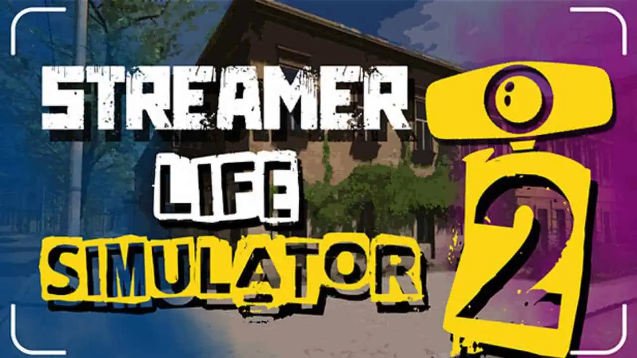Download Streamer Life Simulator 2