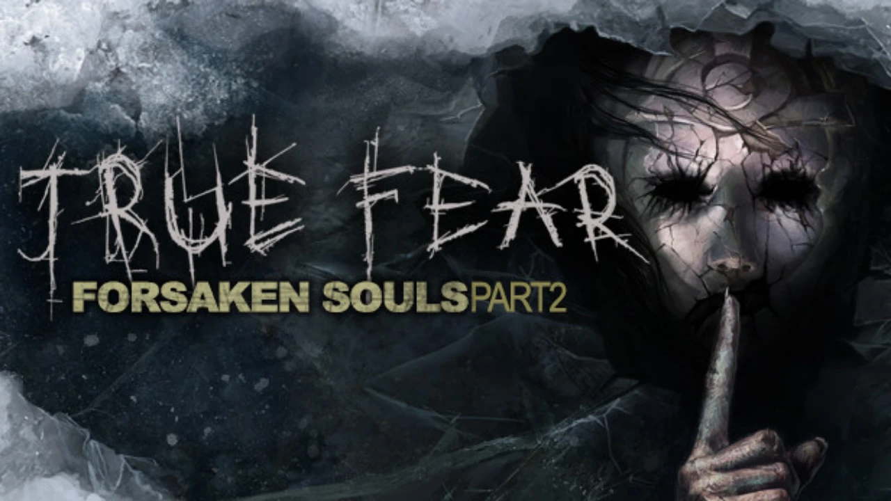 Download True Fear: Forsaken Souls Part 2