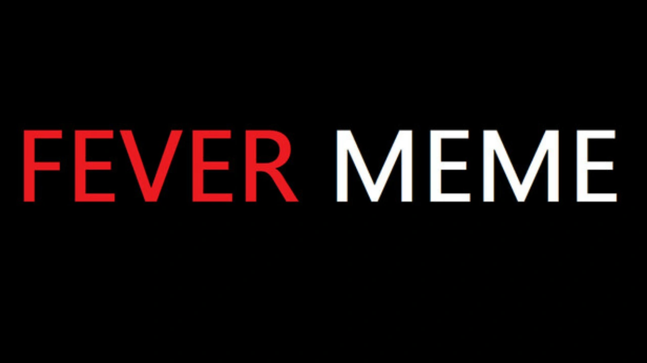 Download Fever Meme