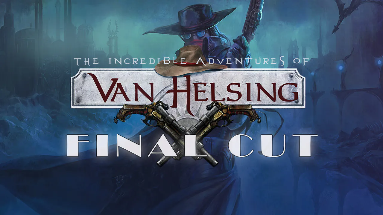Download The Incredible Adventures of Van Helsing: Final Cut