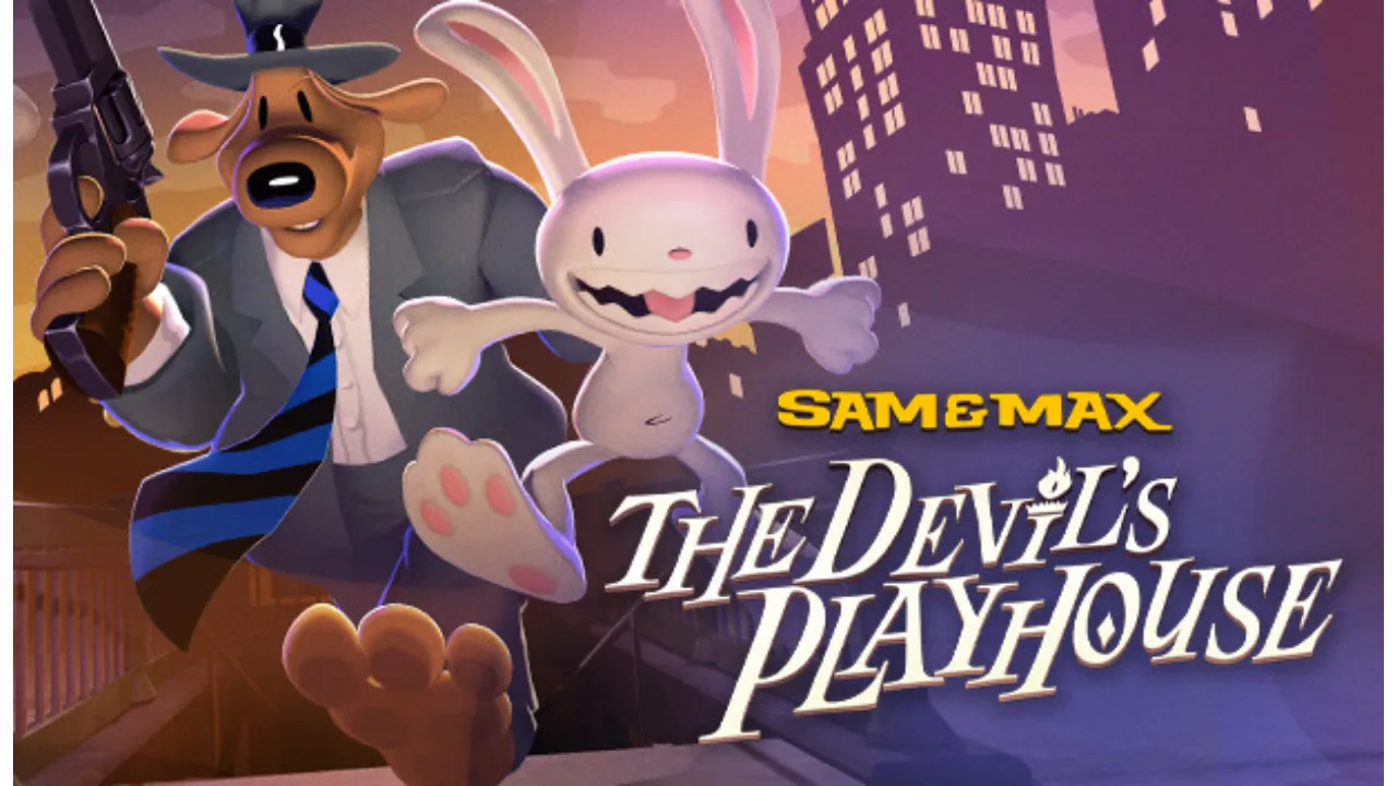 Download Sam & Max: The Devil’s Playhouse (v2.0.0.9)